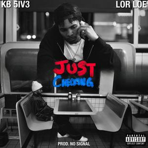 Just Checking... (feat. Lor Loe & No Signal) (Explicit)