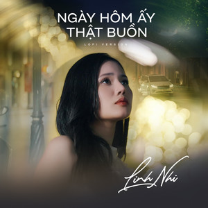 Ngày hôm ấy thật buồn (Lofi Version)