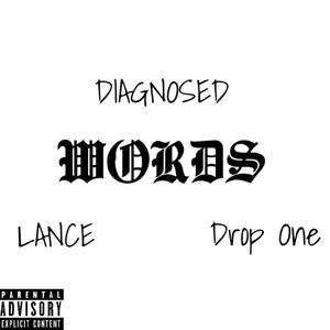 Words (feat. Drop One & Diagnosed) (Explicit)
