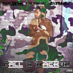 Call 4 Backup (feat. DhyNamik) [Explicit]