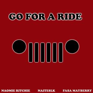 Go For A Ride (feat. NaitesLK & FASA MAYBERRY)