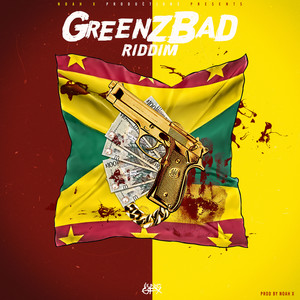 Green Badz Riddim (Explicit)