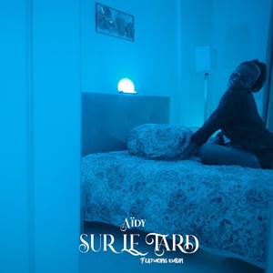 Sur le tard (feat. Kubin)