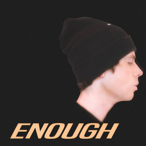 Enough (Explicit)