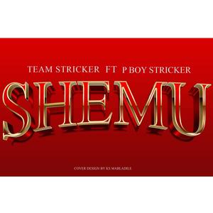 SHEMU (feat. Team Striker & P Boy Striker)