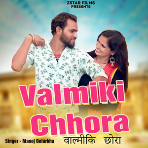 Valmiki Chhora