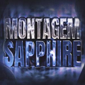 Montagem Sapphire (Ultra Slowed)