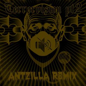 Terrorvision Pt. 2 (Antzilla Remix) [Explicit]