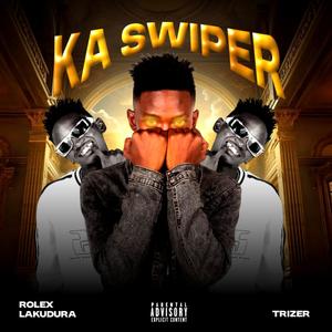 Ka swiper (feat. Trizer) (Explicit)
