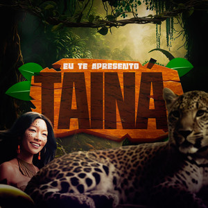 Eu te Apresento a Tainá (Explicit)