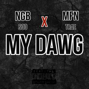 MY DAWG (Explicit)