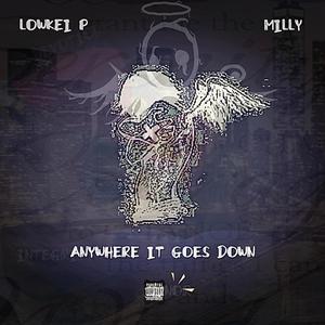Anywhere It Goes Down (feat. Milly) [Explicit]