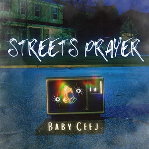 Streets Prayer (Explicit)