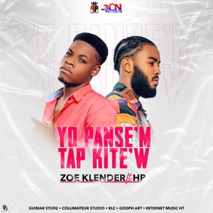 Yo Panse'm Tap Kitew (feat. Zoe Klender & HP) [Explicit]