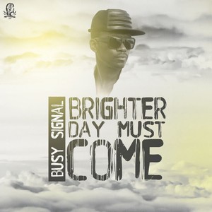 Brighter Day Must Come