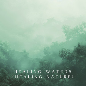 Healing Waters (Healing Nature)