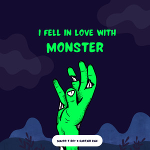 I Fell in Love with a Monster