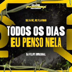 Todos Os Dias Eu Penso Nela (Explicit)