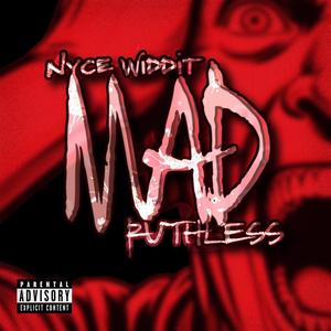 Mad (feat. Ruthless) (Explicit)