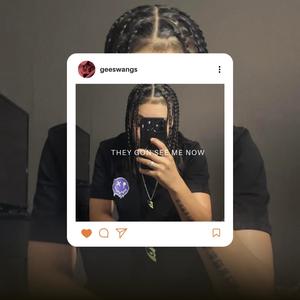 THEY GON SEE ME NOW (Radio Edit)