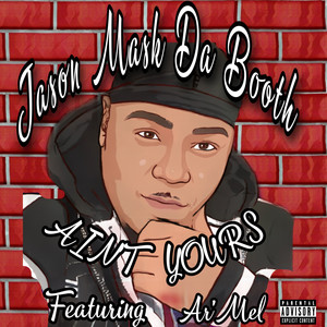 Aint Yours (Explicit)