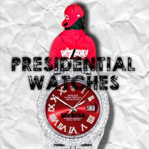 Presidential Watches (Explicit)