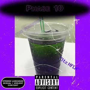 Phase 10 (feat. HFG Monte & LLNSwill400) [Explicit]