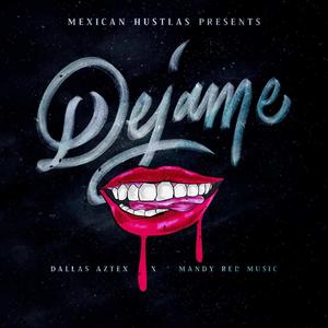 Dejame(feat. Mandy Red) (Explicit)