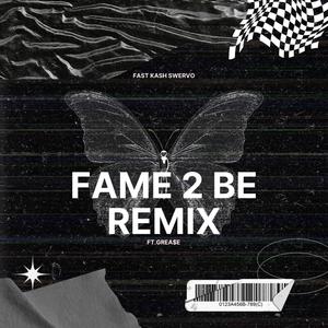 Fame 2 be (feat. GREA$E) (Remix|Explicit)