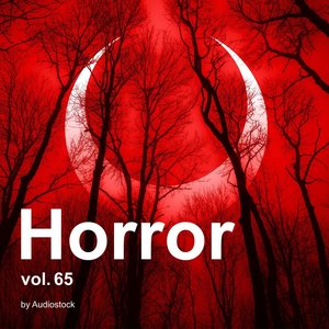 ホラー, Vol. 65 -Instrumental BGM- by Audiostock