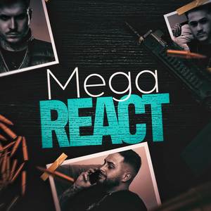 MEGA REACT