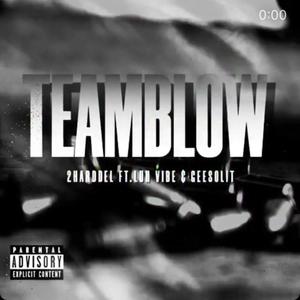 Team Blow (Explicit)