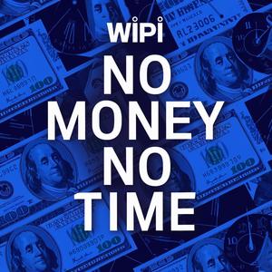 No Money No Time (Explicit)