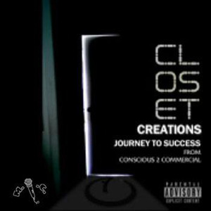 Closet Creation: Journey to Success From Conscious 2 Commercial