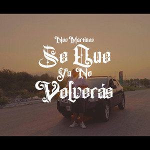 Se Que Ya No Volverás