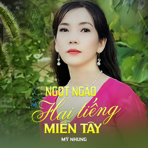 Ngọt Ngào Hai Tiếng Miền Tây