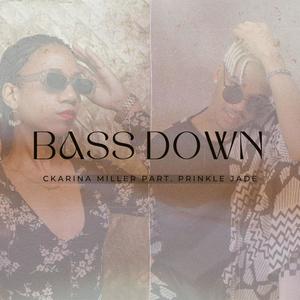 Bass Down (feat. Prinkle Jade)