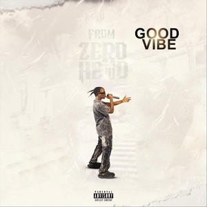 Good vibe (Explicit)