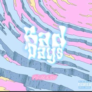 BAD DAYS (feat. BL4NCC) [Explicit]