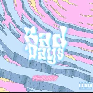 BAD DAYS (feat. BL4NCC) (Explicit)