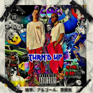 Turn'd up (feat. C. Shvne) (Explicit)