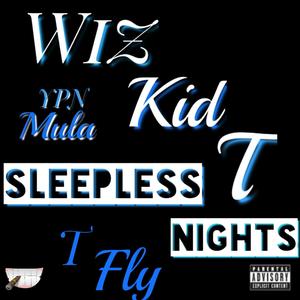 Sleepless Nights (feat. YPN Mula & T Fly) [Explicit]