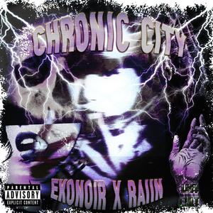 CHRONIC CITY (feat. RAIIN) (Explicit)