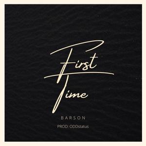 First Time (Explicit)