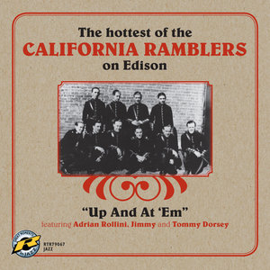 Up And At 'Em - The Hottest Of The California Ramblers On Edison