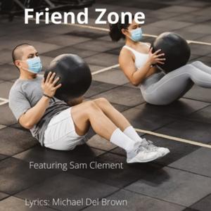 Friend Zone (feat. Sam Clement)