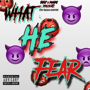 What He Fear (Explicit)