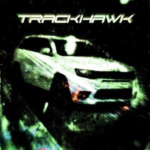 Trackhawk 3 (feat. Liam Stander) [Explicit]