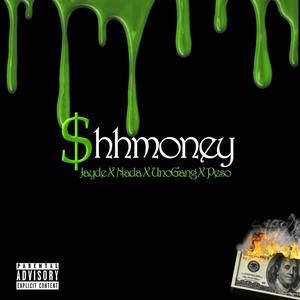 ShhMoney (feat. Nada, Uno & Pe$o) [Explicit]