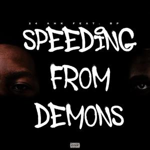 Speeding From Demons (feat. BP) (Explicit)